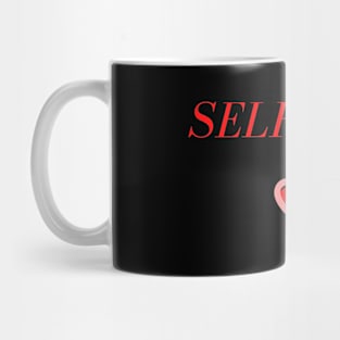 Self love | Self love quote | pink and red heart Mug